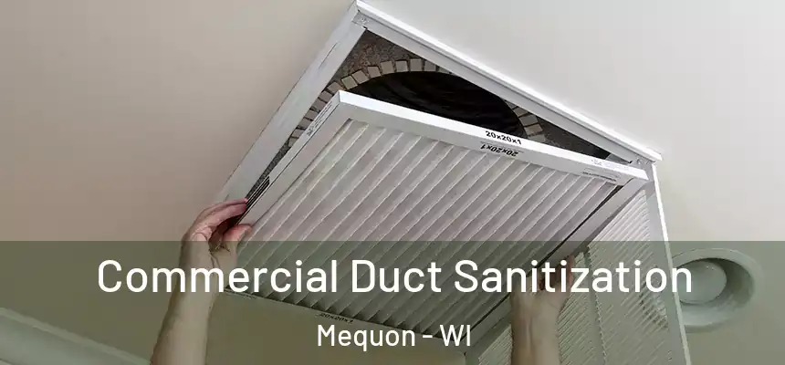  Commercial Duct Sanitization Mequon - WI