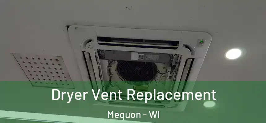 Dryer Vent Replacement Mequon - WI