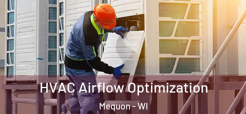 HVAC Airflow Optimization Mequon - WI