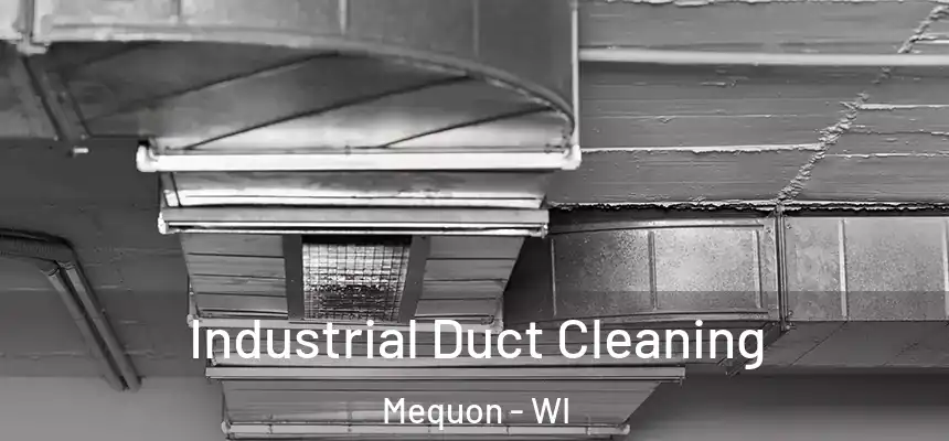  Industrial Duct Cleaning Mequon - WI